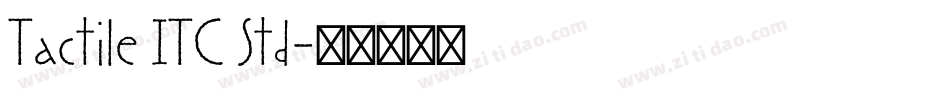 Tactile ITC Std字体转换